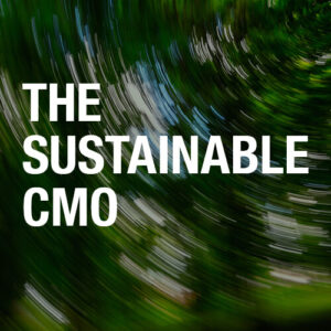 Abstract photo of greenery with text reading: The Sustainable CMO.