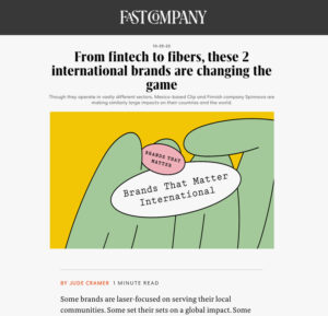 Fast Company article titled "From fintech to fibers, these 2 international brands are changing the game"