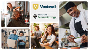 People working different jobs with the Vestwell and Colorado SecureSavings logo layered on top of the collage
