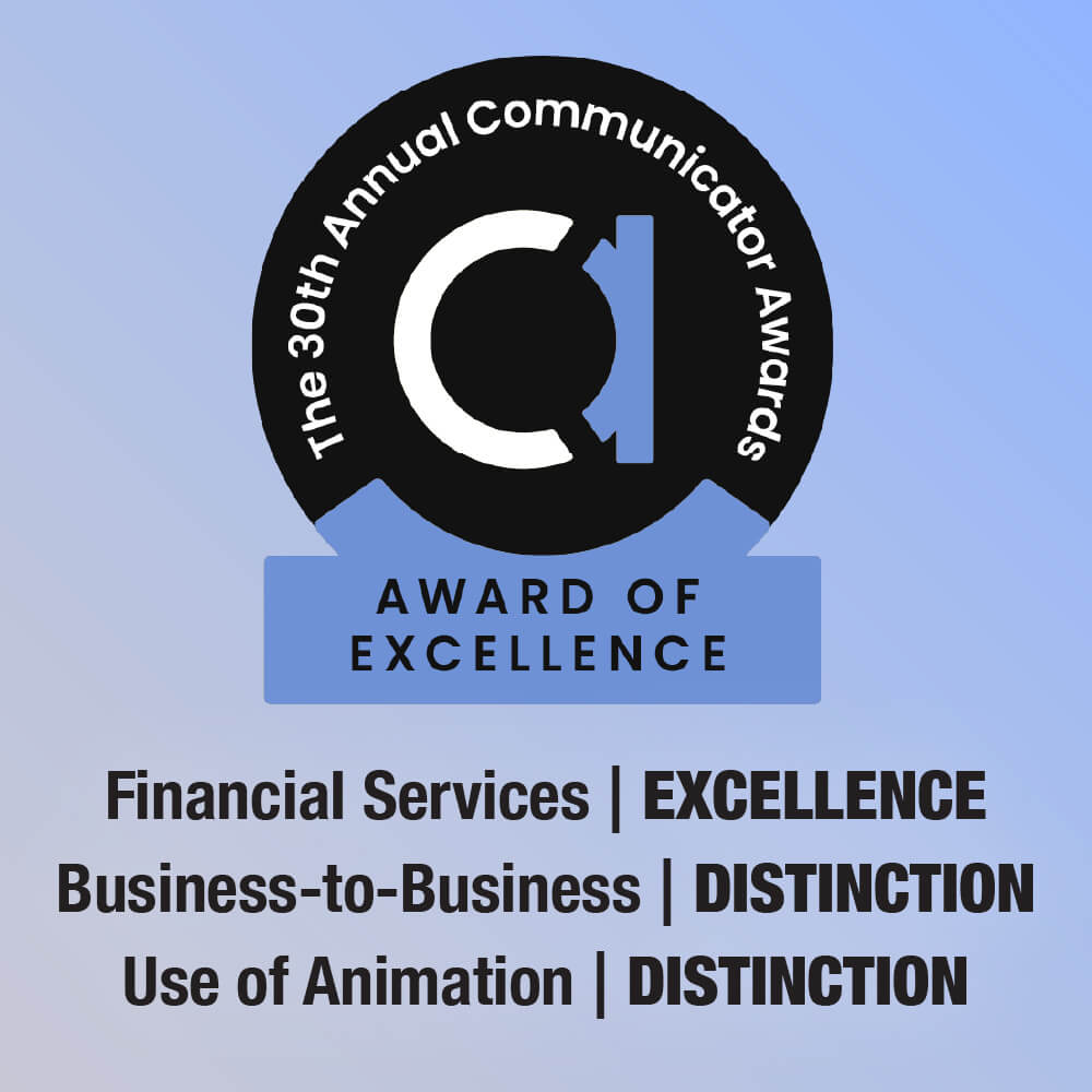 20th Annual Communicator Awards. Financial Services, Excellence, Busienss-to-Business, Distinction, Use of animation, Distinction.