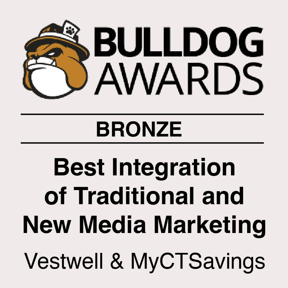 Bulldog Awards Bronze Best Integration of Traditional and New Media Marketing Vestwell & MyCTSavings.