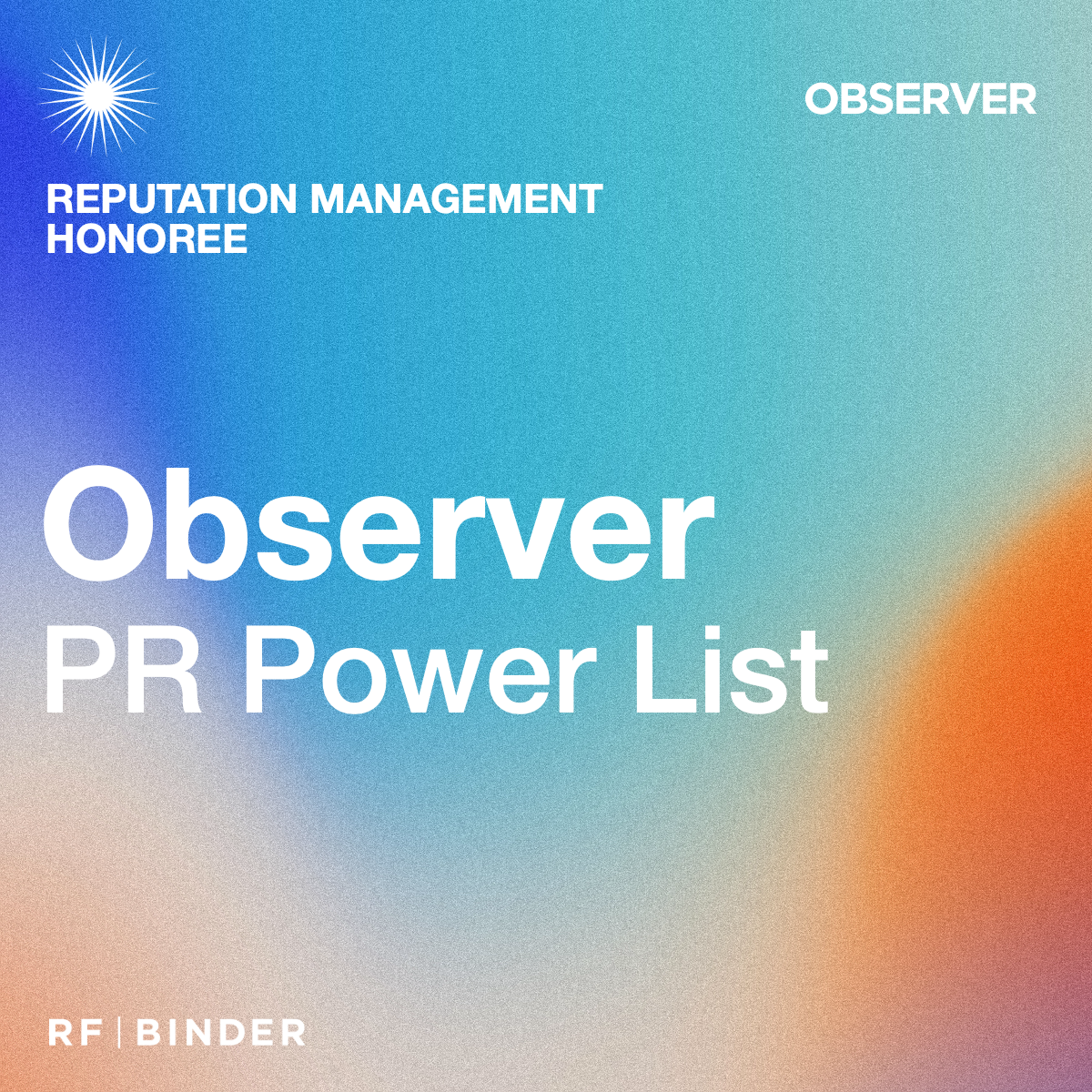 Observer PR Power List, RF|Binder Reputation Management Honoree